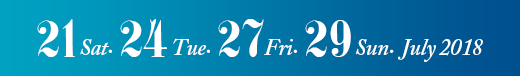 21Sat.24Tue.27Fri.29Sun.July 2018